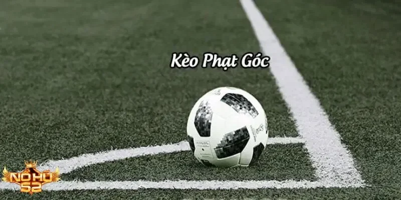 Kèo phạt góc Nohu52 – tỷ lệ chuẩn xác, dễ thắng mỗi ngày